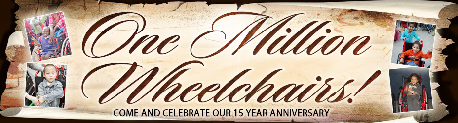 One Million Wheelchairs and 15 Year Anniversary